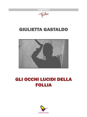 cover image of Gli occhi lucidi della follia